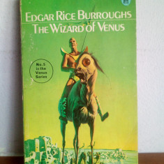 Edgar Rice Burroughs – The Wizard Of Venus (in engleza) - fantasy