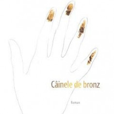 Cainele de bronz - Emanuela Iurkin