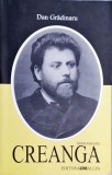 Dan Gradinaru - Creanga. Monografie