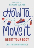 How To Move It | Joslyn Thompson Rule, Cornerstone