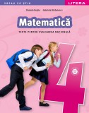 Cumpara ieftin Matematica. Teste pentru evaluarea nationala. Clasa a IV-a, Litera