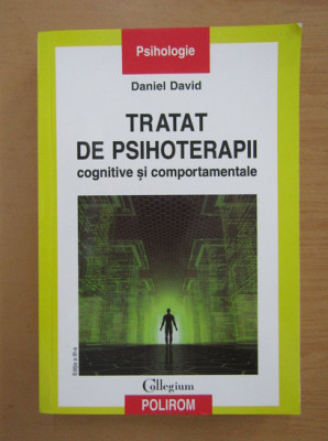 Daniel David - Tratat de psihoterapii cognitive si comportamentale foto