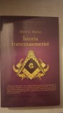 Istoria Francmasoneriei - Albert G.Mackey, 2017