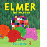 Elmer si intrecerea - Domnica Drumea, David McKee