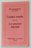 CONTES CRUELS suivi de LE SOURIRE ETERNEL par PAR LAGERKVIST , 1994