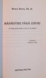 MANASTIRE FARA ZIDURI, O VIATA PETRECUTA, ZI DE ZI, IN LINISTE de BRUCE DAVIS, 2004