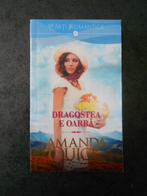 AMANDA QUICK - DRAGOSTEA E OARBA foto