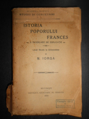 Nicolae Iorga - Istoria poporului francez. O incercare de explicatie (1919) foto