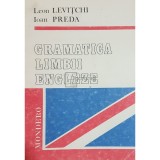 Leon Levitchi - Gramatica limbii engleze (Editia: 1992)