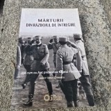 Marturii din razboiul de reintregire asa cum au fost prezentate Regelui Ferdinand - editor Sorin Cristescu