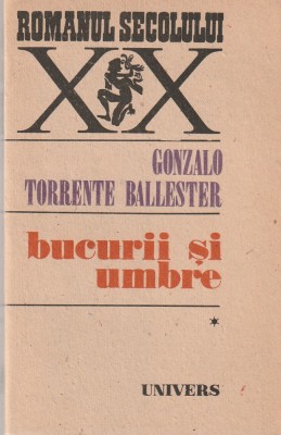 GONZALO TORRENTE BALLESTER - BUCURII SI UMBRE ( 3 VOLUME ) foto