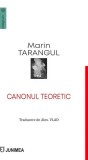 Canonul teoretic - Paperback brosat - Marin Tarangul - Junimea