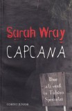 Sarah Wray - Capcana