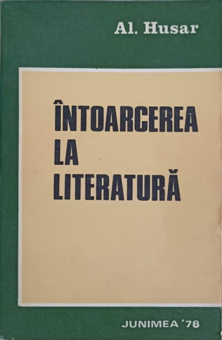 INTOARCEREA LA LITERATURA-ALEXANDRU HUSAR-223272