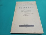EUCLID ELEMENTE * VOL. II * CĂRȚILE VII-IX ARITMETICĂ, CARTEA X A IRAȚIONALELOR / VICTOR MARIAN / 1940 * 36