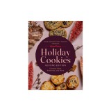 Holiday Cookies: Prize-Winning Family Recipes from the Chicago Tribune for Cookies, Bars, Brownies and More