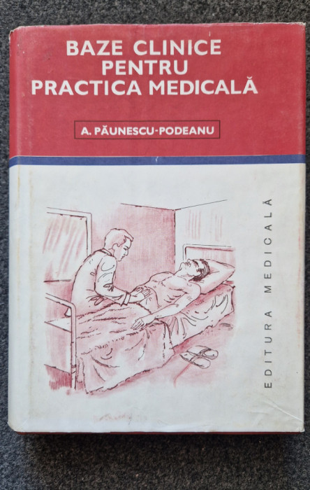 BAZE CLINICE PENTRU PRACTICA MEDICALA - Paunescu-Podeanu (vol. V)