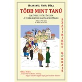 T&ouml;bb mint tan&uacute; - Elk&eacute;pzelt t&ouml;rt&eacute;n&eacute;sek a viktori&aacute;nus Magyarorsz&aacute;gon - Hannib&aacute;l Ny&uacute;l B&eacute;la