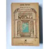 Sonia Larian - Biblioteca fantastică (1976)