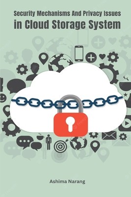 Security Mechanisms and Privacy Issues In Cloud Storage System foto