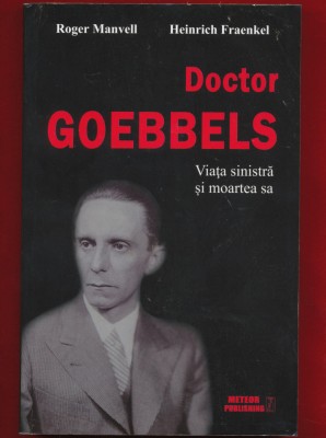 Roger Manvell, Heinrich Fraenkel &amp;quot;Doctor Goebbels. Viata sinistra si moartea sa&amp;quot; 2013 foto