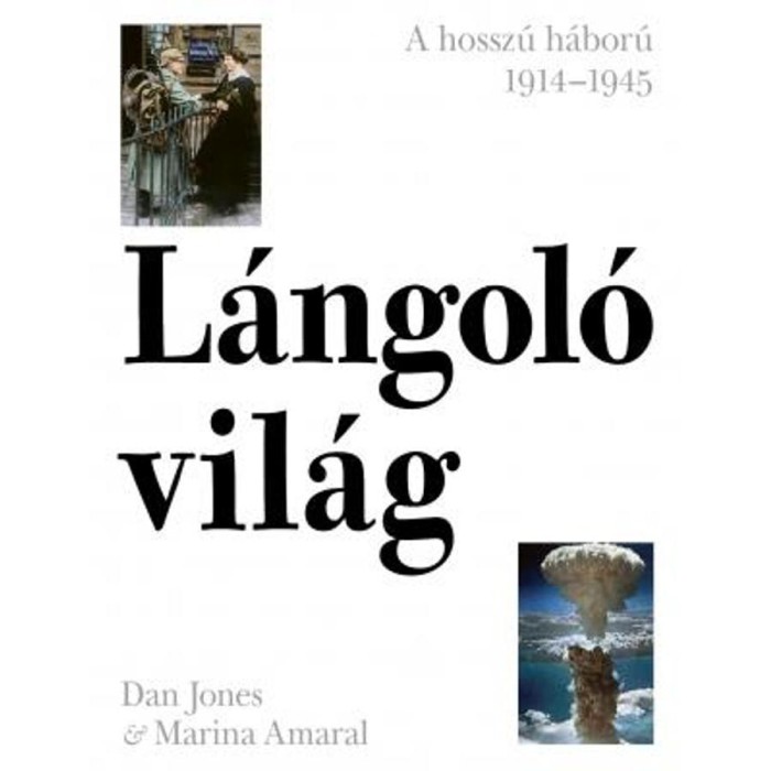 L&aacute;ngol&oacute; vil&aacute;g - A hossz&uacute; h&aacute;bor&uacute; 1914-1945 - Marina Amaral