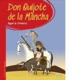 Don Quijote de la Mancha (Prima mea biblioteca) - Miguel de Cervantes
