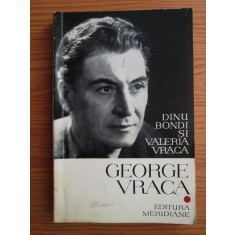 Dinu Bondi, Valeria Vraca - George Vraca