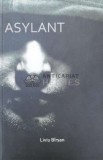 Cumpara ieftin Asylant - 2009 - Liviu Birsan (Y95)