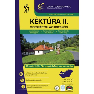 K&amp;eacute;kt&amp;uacute;ra II. - Visegr&amp;aacute;dt&amp;oacute;l az &amp;Iacute;rott-kőig - Dun&amp;aacute;nt&amp;uacute;l, Nyugat-Magyarorsz&amp;aacute;g - turistakalauz t&amp;eacute;rk&amp;eacute;ppel - Kov&amp;aacute;cs Attila Gyula foto