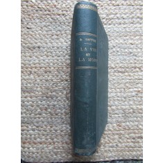 La Vie et la Mort &lrm; - A. &lrm; DASTRE 1907