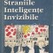 Straniile Inteligente Invizibile - Florin Gheorghita
