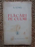 A. Toma - Flacari pe Culmi ,1946