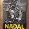 Rafael Nadal - Rafa. Povestea mea