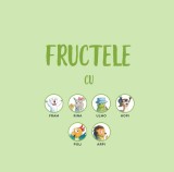 Fram in lumea fructelor si a legumelor | Iulia Burtea, Curtea Veche Publishing