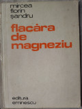 Cumpara ieftin MIRCEA FLORIN SANDRU - FLACARA DE MAGNEZIU (VERSURI) [editia princeps, 1980]
