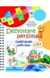 Dezvoltare personala - Clasa 2 - Caietul elevului - Tudora Pitila, Cleopatra Mihailescu, Camelia Coman