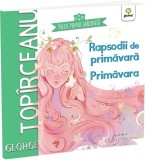 Cumpara ieftin Rapsodii De Primavara - Primavara, George Topirceanu - Editura Gama