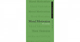 Moral Motivation : A History | Iakovos Vasiliou, Oxford University Press Inc
