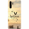 Husa silicon pentru Huawei P30 Pro, Believe In Yourself