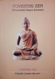 Povestiri zen. 100 povestiri despre iluminare
