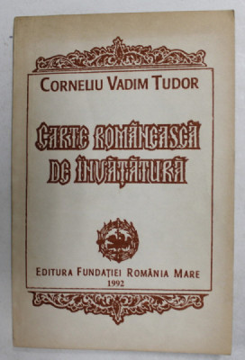 CARTE ROMANEASCA DE INVATATURA - versuri de CORNELIU VADIM TUDOR , 1992 , DEDICATIE * foto