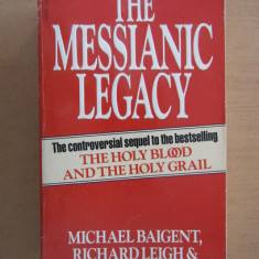 The Messianic Legacy - Michael Baigent