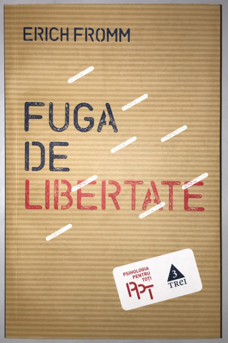 Fuga de libertate, Erich Fromm.