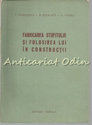 Fabricarea Stufitului Si Folosirea Lui In Constructii - I. Sandulescu