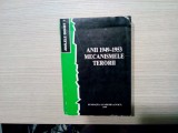 ANII 1949-1953 - MECANISMELE TERORII Analele Sighet 7 - 1999, 942 p., Alta editura