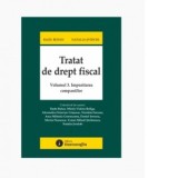 Tratat de drept fiscal. Volumul 3. Impozitarea companiilor - Radu Bufan, Natalia Svidchi
