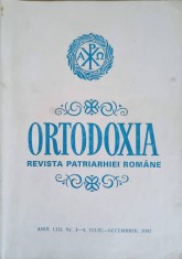 ORTODOXIA REVISTA PATRIARHIEI ROMANE, ANUL LIII, NR.3-4, IULE-DECEMBRIE 2002-TIPARIT CU BINECUVANTAREA PREA-243270