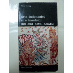 ARTA INDONEZIEI SI A INSULELOR DIN SUD-ESTUL ASIATIC -TIBOR BODROGI-BUC. 1974