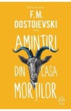 Amintiri din casa mortilor - F.M. Dostoievski